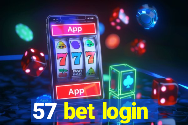 57 bet login